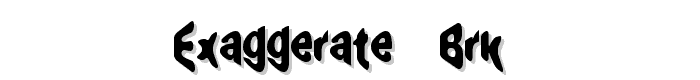 Exaggerate (BRK) font